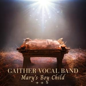 Mary’s Boy Child - The Gaither Vocal Band