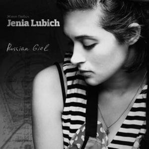 Russian Girl - Женя Любич (Jenia Lubich)