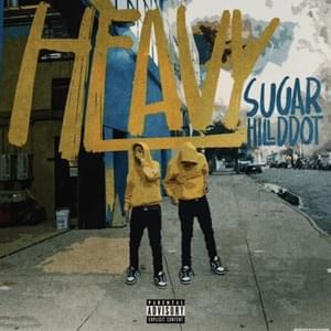 Heavy - Sugarhill Ddot