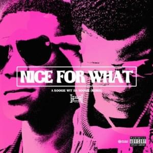 Nice For What (Remix) - A Boogie wit da Hoodie