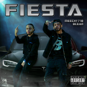 Fiesta - Meechy718 (Ft. Ocean)