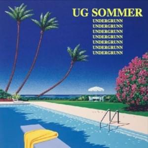 UG SOMMER - UNDERGRUNN