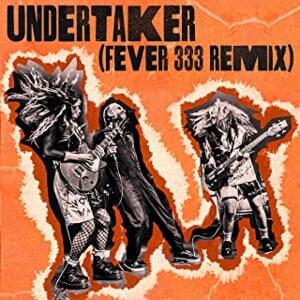 Undertaker (FEVER 333 Remix) - Nova Twins (Ft. FEVER 333)