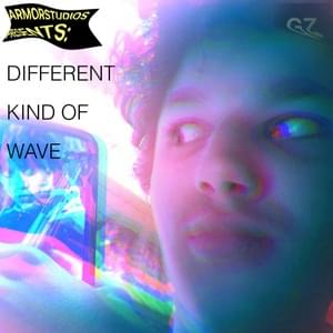 Different Kind of Wave - Grill Z