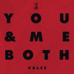 You & Me Both - Valee