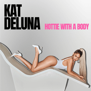 Hottie With a Body - Kat DeLuna