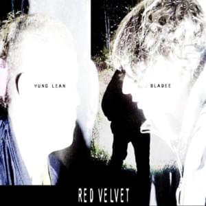 Red Velvet - Yung Lean & Bladee