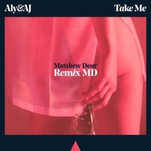 Take Me (Matthew Dear Remix) - Aly & AJ