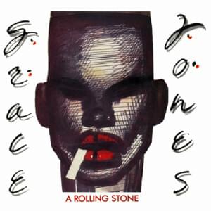 A Rolling Stone - Grace Jones