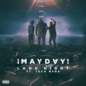 Long Night - ¡MAYDAY! (Ft. Tech N9ne)