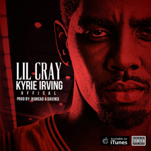 Kyrie Irving (Soulja Remix) - Lil Cray (Ft. Soulja Boy)