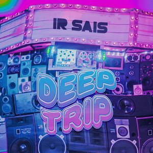 Deep Trip - Ir Sais