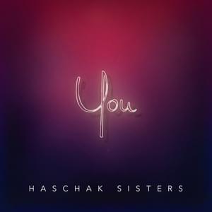 You - Haschak Sisters (Ft. Gracie Haschak, Madison Haschak, Olivia Haschak & Sierra Haschak)