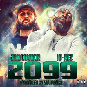 2099 - Jon Connor (Ft. Hi-Rez)