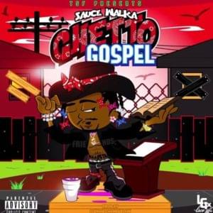 Ghetto Gospel - Sauce Walka