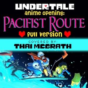 Undertale Anime Opening: Pacifist Route (Full Version) - Thai McGrath