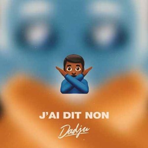 J’ai dit non - Dadju