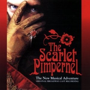 The Scarlet Pimpernel - Frank Wildhorn and Nan Knighton (Ft. Douglass Sills)