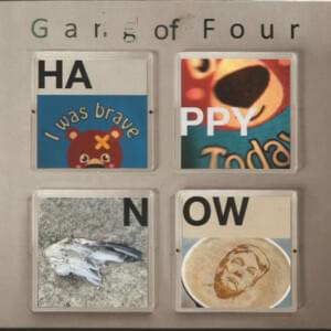 Don’t Ask Me - Gang of Four