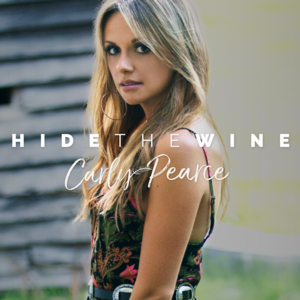 Hide the Wine - Carly Pearce