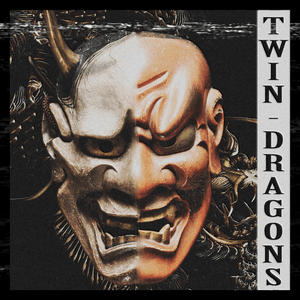 Twin Dragons - KSLV Noh (Ft. Hugomasked)