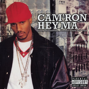 Hey Ma - Cam'ron (Ft. Freekey Zekey, Juelz Santana & Toya)