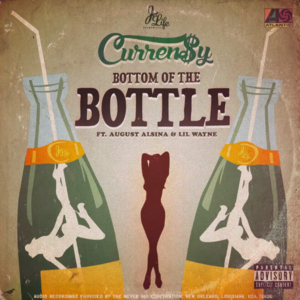 Bottom of the Bottle - Curren$y (Ft. August Alsina & Lil Wayne)