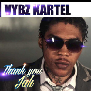 Thank You Jah - Vybz Kartel