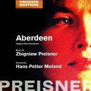 Aberdeen / End Titles - Zbigniew Preisner (Ft. Stina Nordenstam)