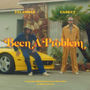 Been a Problem - Yelawolf & Caskey