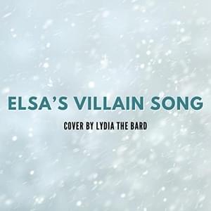 Into the Unknown (Elsa’s Villain Song) - Lydia the Bard