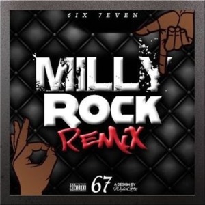 67 - Milly Rock Remix - 67 (Ft. ASAP, Dimzy, K-Trap, LD, Mischief, Monkey (67) & R6)