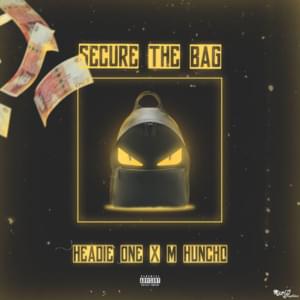 Secure the Bag - Headie One (Ft. M Huncho)