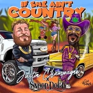 If She Ain’t Country (Remix) - Justin Champagne & Snoop Dogg