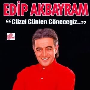 Dönülmeyen Gitmeler - Edip Akbayram