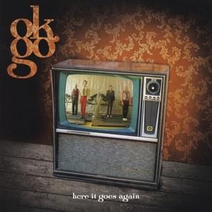 Here It Goes Again - OK Go