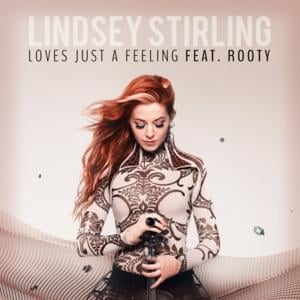 Love’s Just A Feeling - Lindsey Stirling (Ft. RuthAnne)