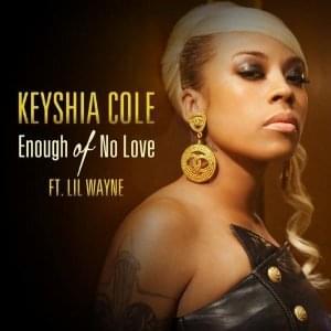 Enough of No Love - Keyshia Cole (Ft. Lil Wayne)