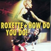 How Do You Do! - Roxette