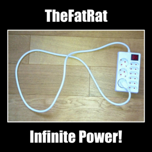 Infinite Power! - TheFatRat