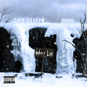 White Lie - Shy Glizzy (Ft. RMR)