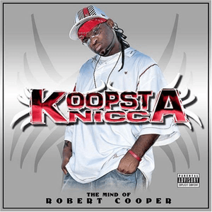 Life In Bondage [The Mind of Robert Cooper] - Koopsta Knicca