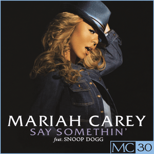 Say Somethin’ (David Morales Stereo Dub Mix) - Mariah Carey