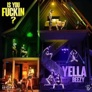 Is You Fuckin? - Yella Beezy