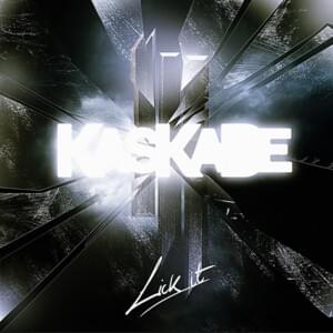 Lick It (Datsik Remix) - Kaskade & Skrillex