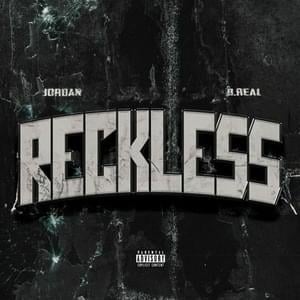 Reckless - Jordan (UK) (Ft. B_Real.11)