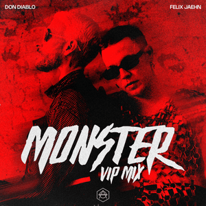 Monster (VIP Mix) - Don Diablo & Felix Jaehn