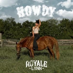 Howdy - Royale Lynn