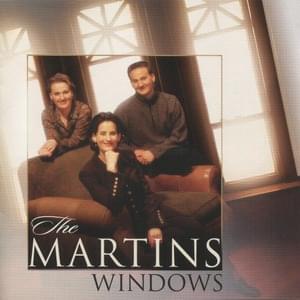 Through My Window - The Martins