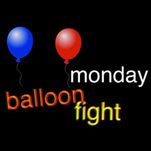 ​monday balloon fight - Bill Wurtz